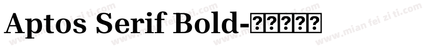Aptos Serif Bold字体转换